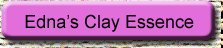 Go to Edna's Clay Essence
